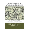 Baccarat as a Winning Business: A Successful and Profitable Cash Business for Unusual Times