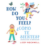 How Do You Feel?/¿Cómo Te Sientes?