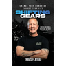 Shifting Gears: Change Your Language. Change Your Life.