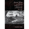 Secret Wars and Secrets Policies in the Americas, 1842-1929