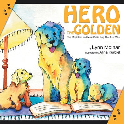 Hero the Golden: The Most Kind and Polite Dog That Ever Was - Paperback by Books by splitShops