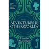 Adventures in Otherworlds: Tales from Grandpa Greg's Fireside