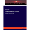 The Works of Aurelius Augustine: Volume II: The City of God