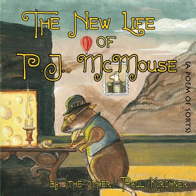 The New Life of PJ McMouse: (A Poem of Sorts) - Paperback by Books by splitShops