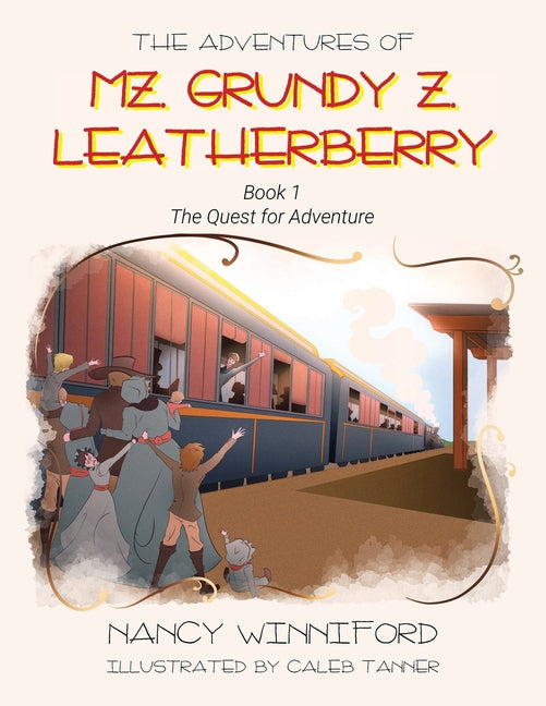 The Adventures of Mz. Grundy Z. Leatherberry: Book 1 The Quest for Adventure - Paperback by Books by splitShops