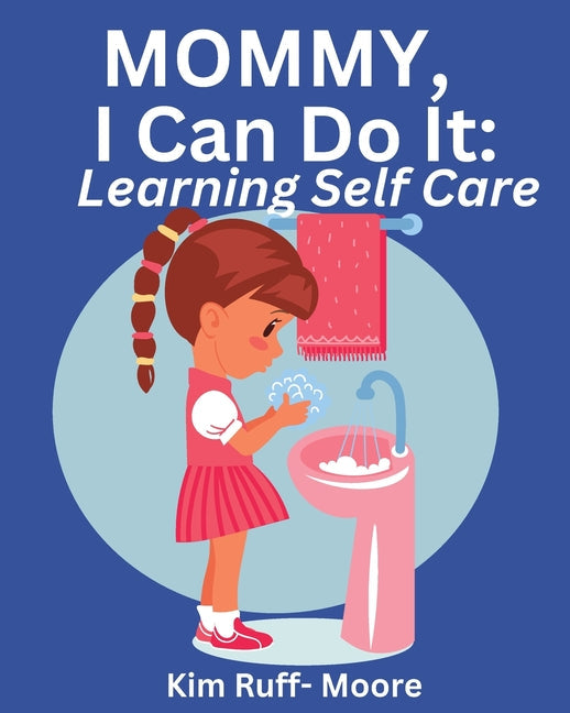 Mommy, I Can Do It: Self Care - Paperback by Books by splitShops