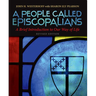 A People Called Episcopalians: A Brief Introduction to Our Way of Life (Revised Edition)