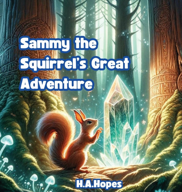 Sammy the Squirrel's Great Adventure - Hardcover by Books by splitShops