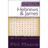 Straight to the Heart of Hebrews and James: 60 Bite-Sized Insights