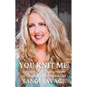 You Knit Me: A Memoir of Untangling Trauma to Create a God-Woven Life