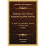 Sermons On Various Subjects By John Pawson: To Which Is Prefixed A Memoir Of The Author (1809)