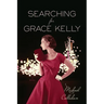 Searching for Grace Kelly