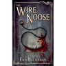 The Wire Noose