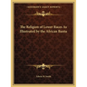 The Religion of Lower Races As Illustrated by the African Bantu