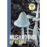 Mushrooms of Alaska