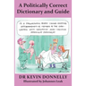 A Politically Correct Dictionary and Guide