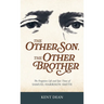 The Other Son, The Other Brother: The Forgotten Life and Epic Times of Samuel Harrison Smith