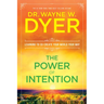The Power of Intention: Learning to Co-Create Your World Your Way