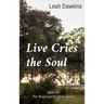 Live Cries the Soul: Book III of The Beauregard Family Series