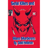 Serial killers and mass murderers