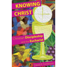 Knowing Christ: Christian Discipleship and the Eucharist
