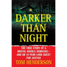 Darker Than Night: The True Story of a Brutal Double Homicide and an 18-Year Long Quest for Justice