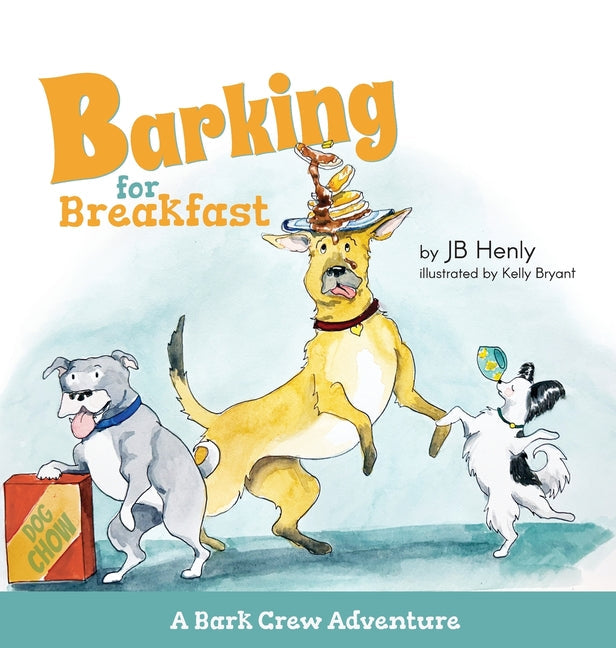 Barking for Breakfast: A Bark Crew Adventure - Hardcover by Books by splitShops