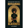 Reframing Blackness: What's Black about "History of Art"?