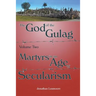The God of the Gulag, Vol 2, Martyrs in an Age of Secularism