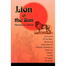 Lion of the Sun: A Chronicle Of The Wars, Battles and Great Deeds Of Pharaoh Thutmose III, Great Lion of Egypt, As Told To Thaneni The Scribe