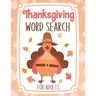 Thanksgiving Word Search For Adults: Puzzle Book For Ado and Adults - Large Print