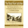 The Road from Letichev, Volume 1: The History and Culture of a Forgotten Jewish Community in Eastern Europe