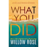 What You Did