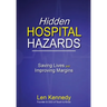 Hidden Hospital Hazards: Saving Lives and Improving Margins