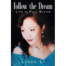 Follow the Dream: Life in Full Bloom