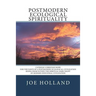 Postmodern Ecological Spirituality: Catholic-Christian Hope for the Dawn of a Postmodern Ecological Civilization Rising from within the Spiritual Dark