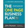 The One Page Business Plan for Non-Profit Organizations: The Fastest, Easiest Way to Write a Business Plan