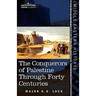 The Conquerors of Palestine Through Forty Centuries