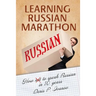 Learning Russian Marathon: How to Speak Russian in 10 Years