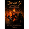 Draxon Mor'baus: Ashes of the Bloodfire