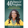 40 Days & Nights: Your Healing Journey to Freedom and Purpose