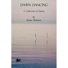 Dawn Dancing -- A Collection of Poetry