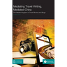 Mediating Travel Writing, Mediated China: The Middle Kingdom in Travel Books and Blogs