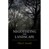 Negotiating the Landscape: Environment and Monastic Identity in the Medieval Ardennes