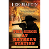 The Siege at Rhyker's Station