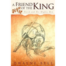 A Friend of the King: David and His Mighty Men