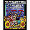 Dia De Los Muertos Coloring Book: Who Will You Remember?
