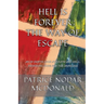 Hell is Forever: The Way of Escape: An In-Depth Look at Death and Hell, Providing Hope for the Hopeless