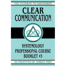 Clear Communication: Systemology Professional Course Booklet #3