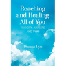 Reaching and Healing All of You: Toxicity, Abusers, and You
